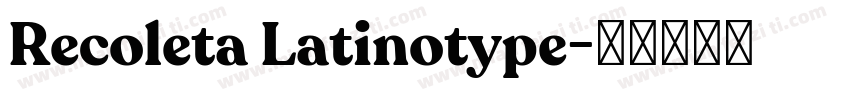 Recoleta Latinotype字体转换